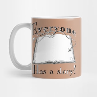 Everyone Has a Story Mug